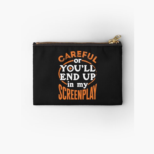Item preview, Screenwriter Screenwriting Careful Or You'll End Up In My Screenplay designed and sold by jaygo.