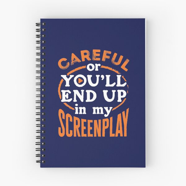 Item preview, Screenwriter Screenwriting Careful Or You'll End Up In My Screenplay designed and sold by jaygo.