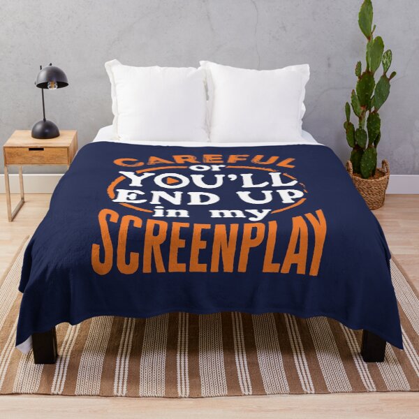 Item preview, Screenwriter Screenwriting Careful Or You'll End Up In My Screenplay designed and sold by jaygo.