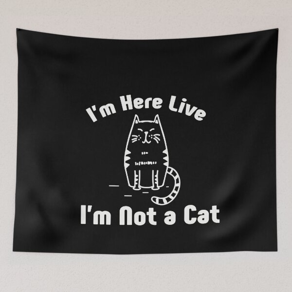 Item preview, I'm Here Live I'm Not a Cat Funny Cat Lawyer Meme designed and sold by NSTeeDesign.