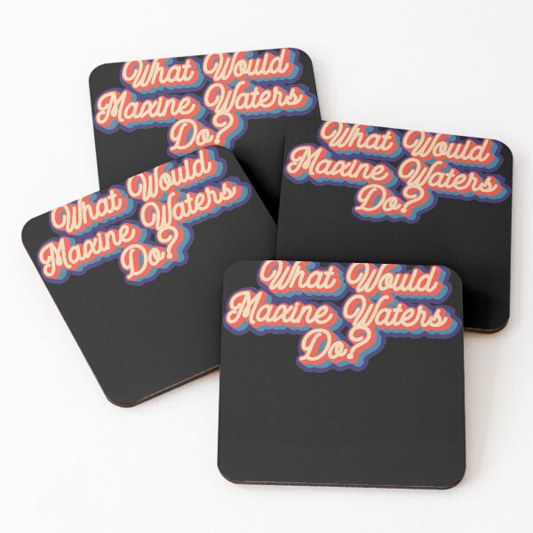 Item preview, What would Maxine Waters do? designed and sold by lolquotes.