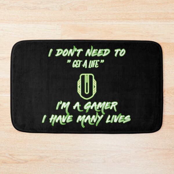 Item preview, I Don't Need To Get A Life I'm A Gamer I Have Many Lives designed and sold by odrito.