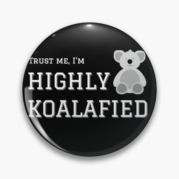 Item preview, Highly Koalafied Funny Animal designed and sold by TipToppity.