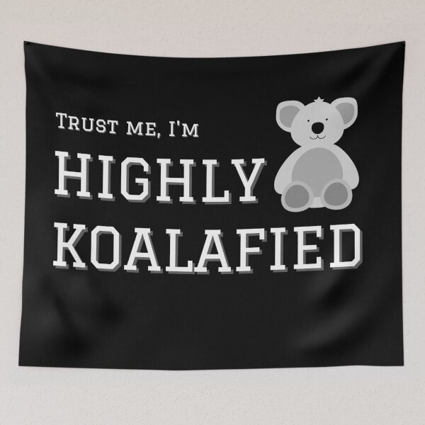 Item preview, Highly Koalafied Funny Animal designed and sold by TipToppity.