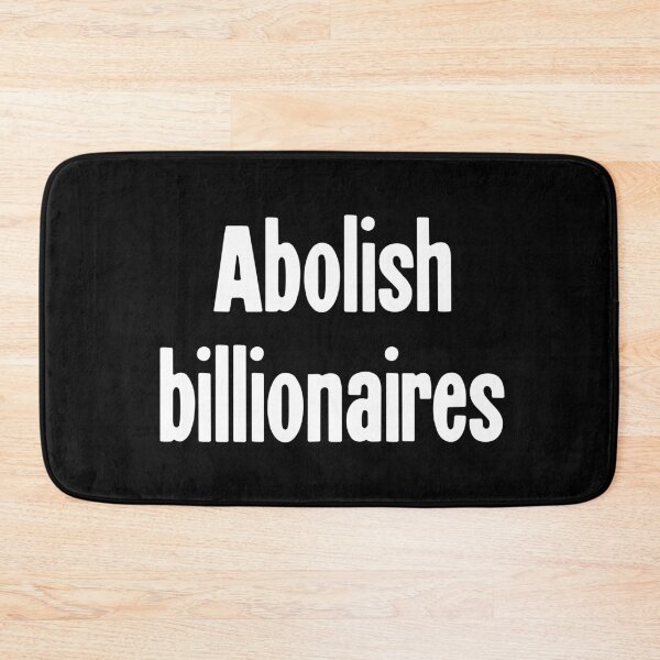 Item preview, Abolish Billionaires designed and sold by Good-Looking Corpse.