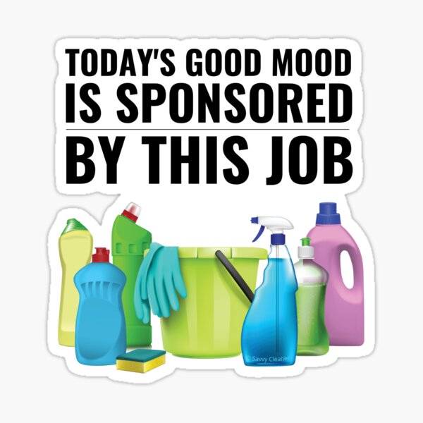 Item preview, Today's Good Mood Cleaning Supplies Fun Housekeeping Lady Gifts designed and sold by SavvyCleaner.