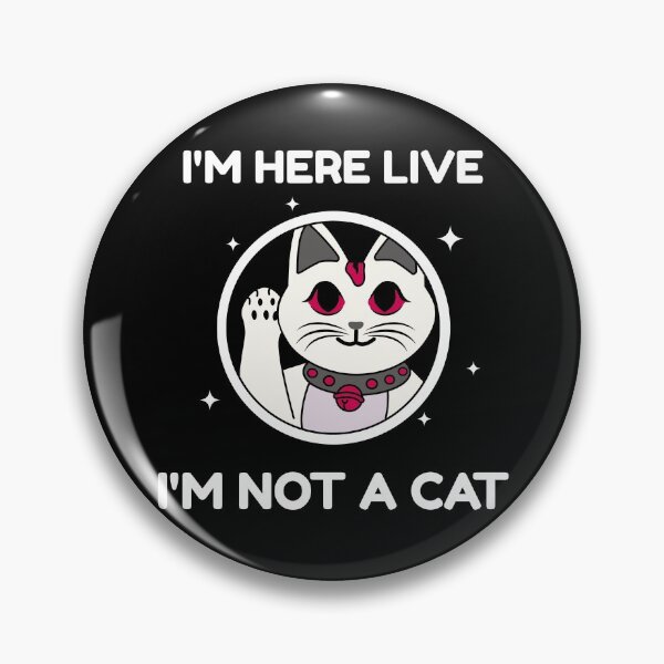 Item preview, I Am Here Live I Am Not A Cat - I'm Here Live I'm Not A Cat - I'm Here Live I Am Not A Cat designed and sold by WonderWear.