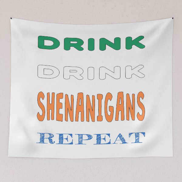 Item preview, Drink Drink Shenanigans Repeat designed and sold by superdumb70.