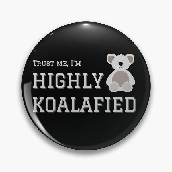 Item preview, Highly Koalafied Funny Animal designed and sold by TipToppity.