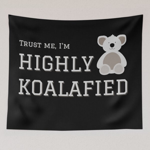 Item preview, Highly Koalafied Funny Animal designed and sold by TipToppity.