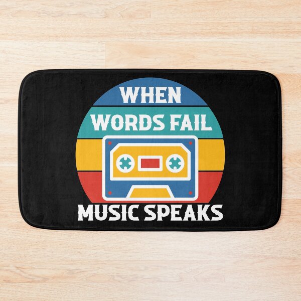 Item preview, When Words Fail Music Speaks designed and sold by ColoredRatio.