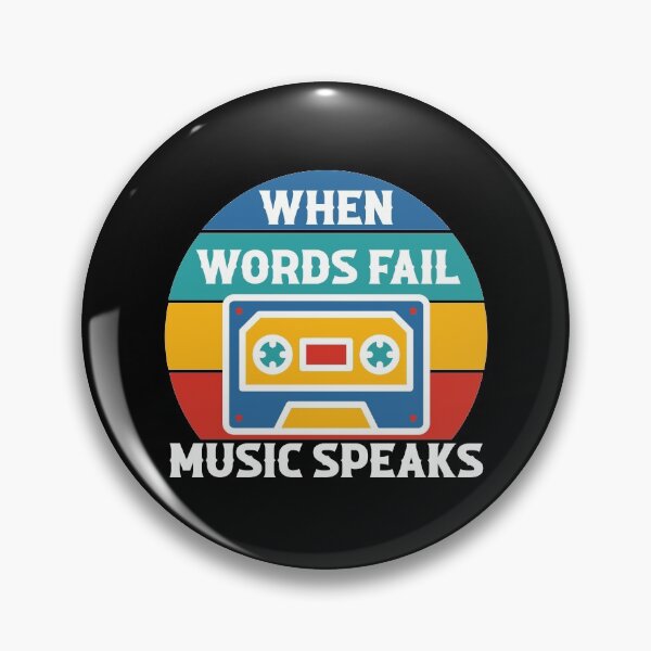 Item preview, When Words Fail Music Speaks designed and sold by ColoredRatio.