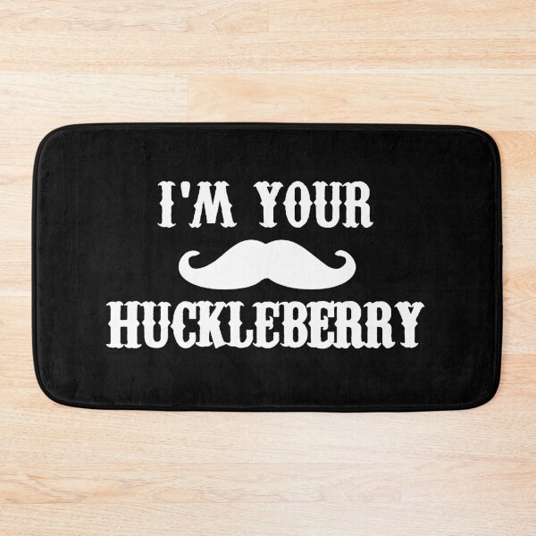 Item preview, I'm Your Huckleberryee designed and sold by karamzack.