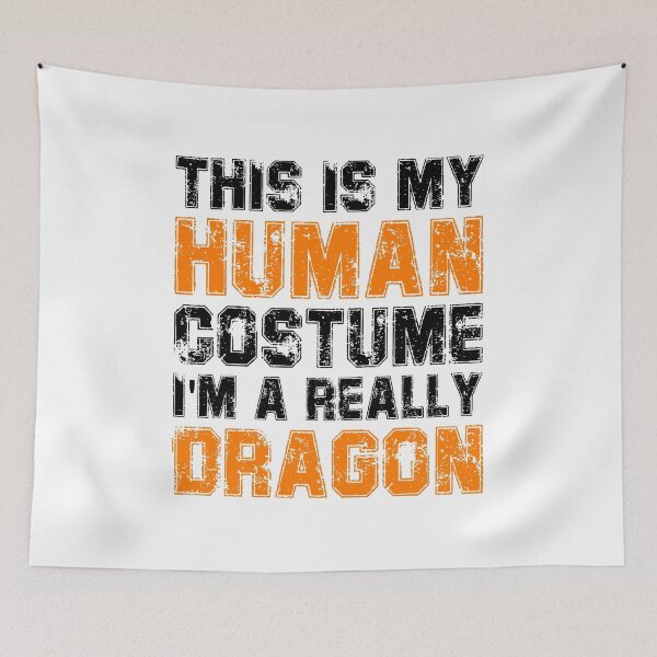 Item preview, This Is My Human Costume I'm a Really Dragon designed and sold by Shop signer.