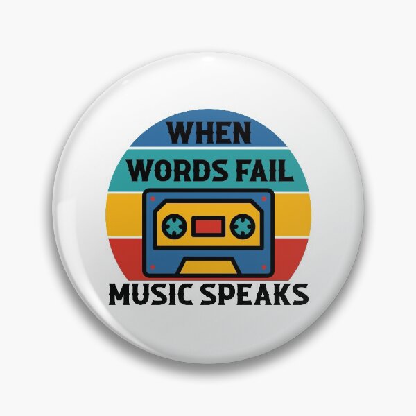 Item preview, When Words Fail Music Speaks designed and sold by ColoredRatio.