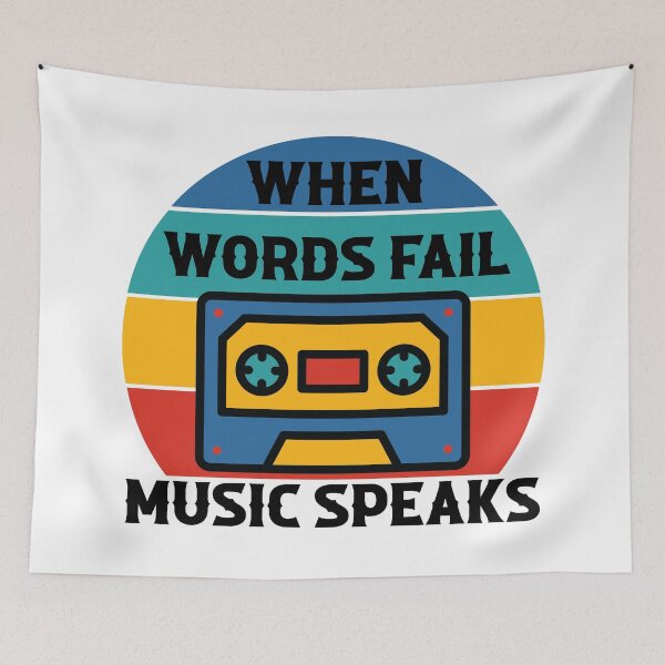 Item preview, When Words Fail Music Speaks designed and sold by ColoredRatio.
