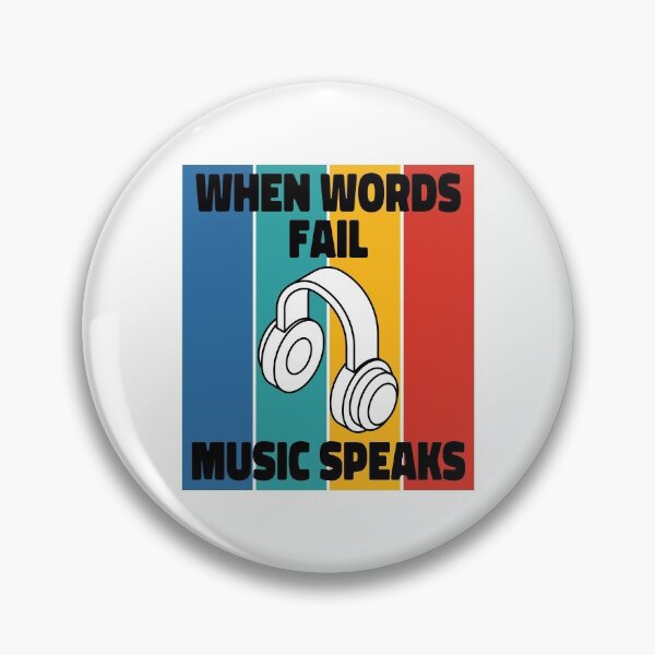 Item preview, When Words Fail Music Speaks designed and sold by ColoredRatio.