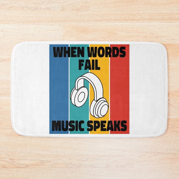 Item preview, When Words Fail Music Speaks designed and sold by ColoredRatio.