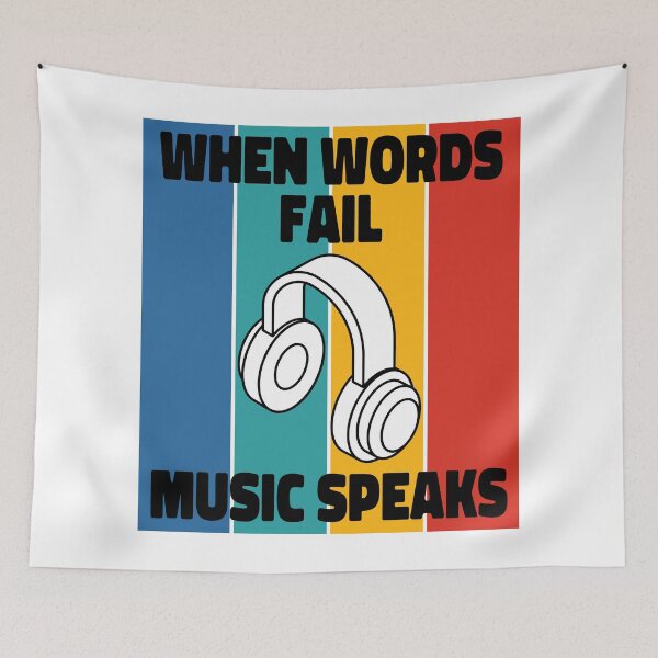Item preview, When Words Fail Music Speaks designed and sold by ColoredRatio.