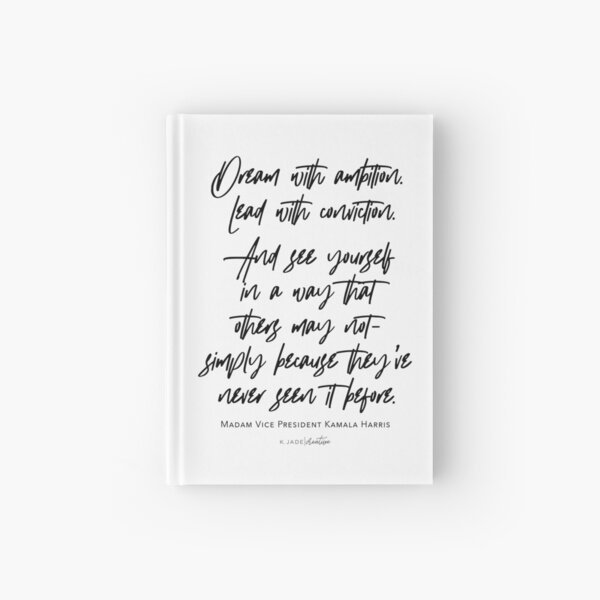 Kamala Harris Dream with Ambition Quote Hardcover Journal