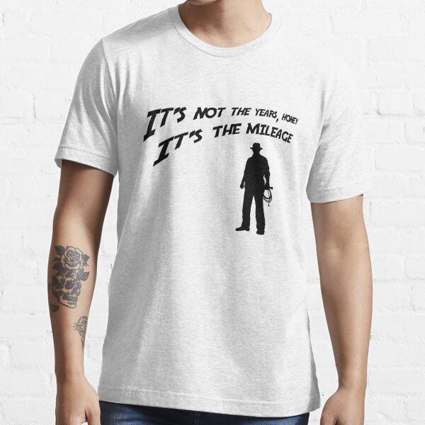 : Women's Raiders of The Lost Ark It's Not The Years Honey It's  The Mileage T-Shirt - Black - Small : Clothing, Shoes & Jewelry