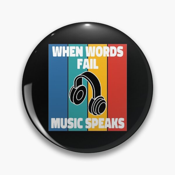 Item preview, When Words Fail Music Speaks designed and sold by ColoredRatio.