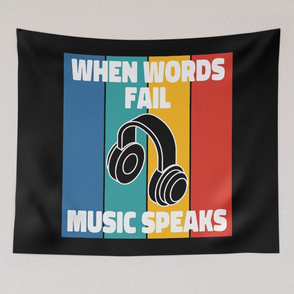 Item preview, When Words Fail Music Speaks designed and sold by ColoredRatio.
