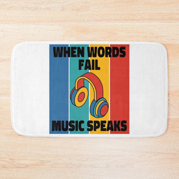 Item preview, When Words Fail Music Speaks designed and sold by ColoredRatio.