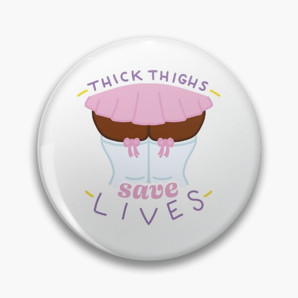 Item preview, Thick Thighs Save Lives designed and sold by SnugGirl.
