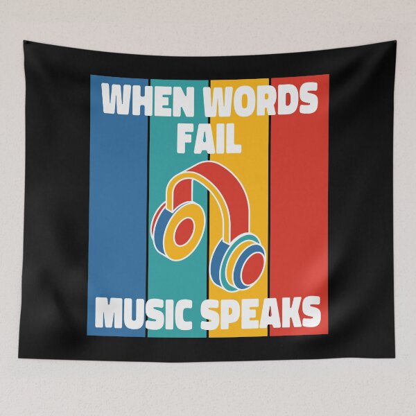 Item preview, When Words Fail Music Speaks designed and sold by ColoredRatio.