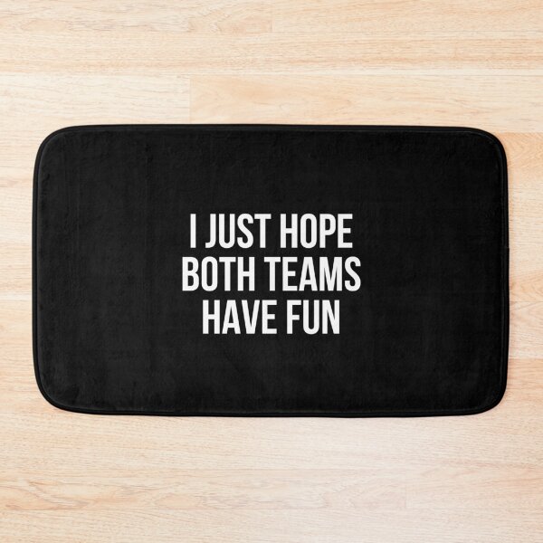 Item preview, i just hope both teams have fun designed and sold by karamzack.
