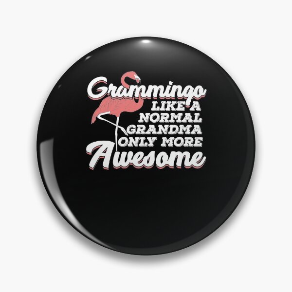 Item preview, Grammingo Like A Normal Grandma Only More Awesome designed and sold by Marcid95.