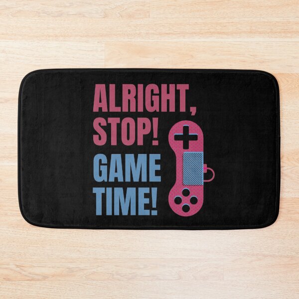 Item preview, Alright, Stop! Game Time! designed and sold by Legit Hooligan.