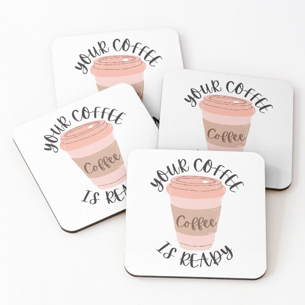 Item preview, Your Coffee Is Ready designed and sold by MissaMarket.