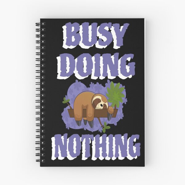 Item preview, Sloth busy doing nothing designed and sold by GOOD-TIME.