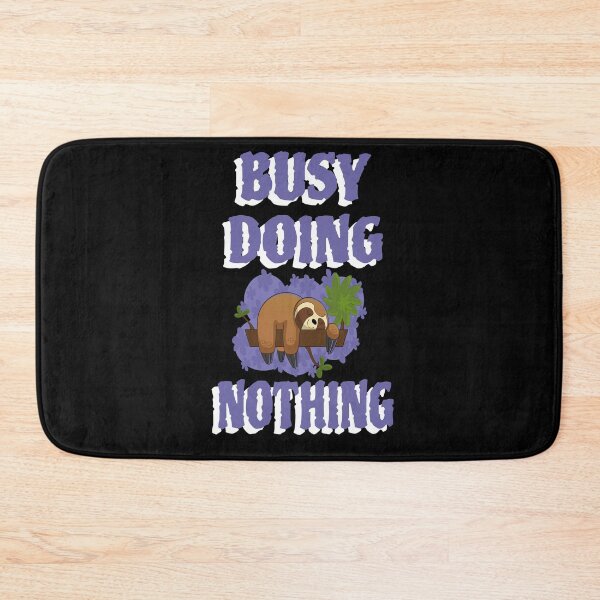 Item preview, Sloth busy doing nothing designed and sold by GOOD-TIME.