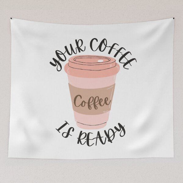 Item preview, Your Coffee Is Ready designed and sold by MissaMarket.