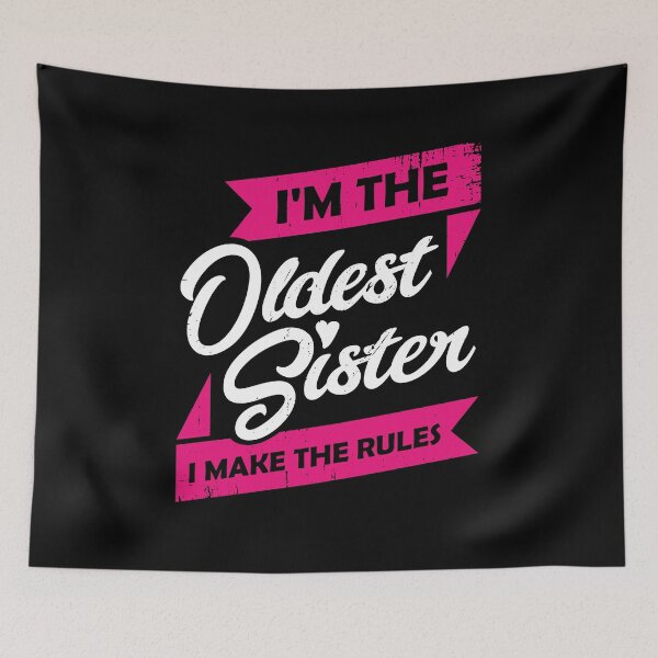 Item preview, I'm The Oldest Sister I Make The Rules designed and sold by Marcid95.