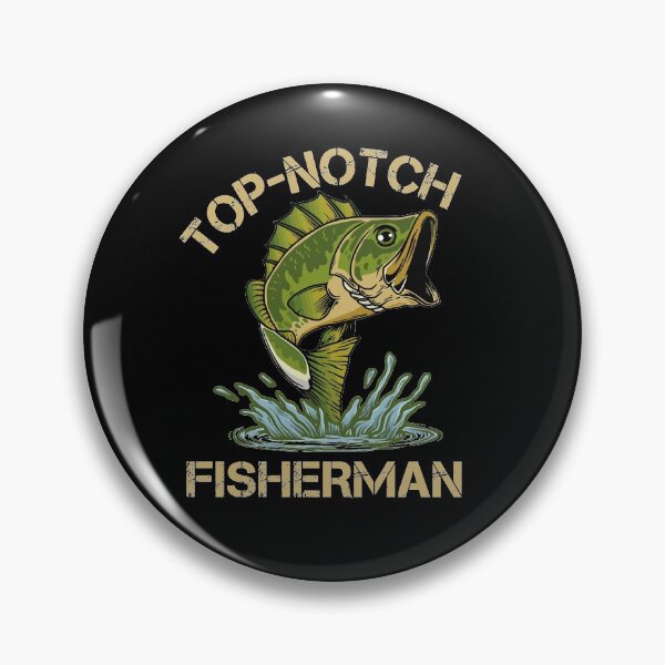 Item preview, Top-Notch Fisherman Funny Gift for Fisher designed and sold by Dream-bubble.