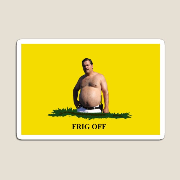 Frig Off Randy Trailer Park Boys Gadsden Flag Magnet