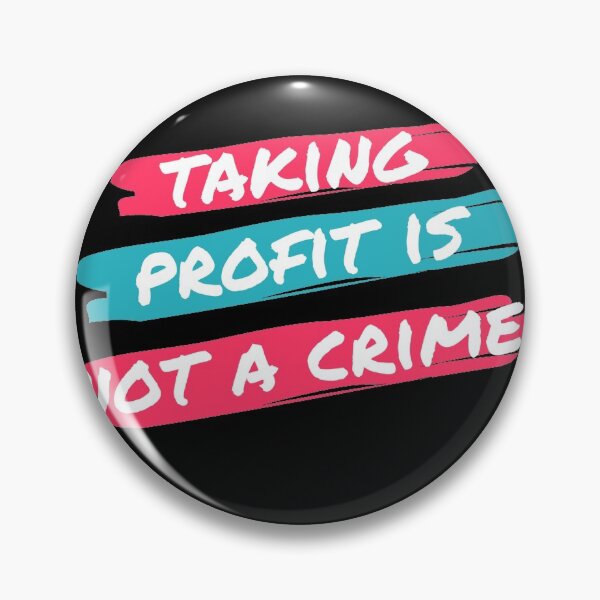 Item preview, Taking Profit is not a Crime designed and sold by TraderShirts.