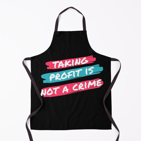 Item preview, Taking Profit is not a Crime designed and sold by TraderShirts.