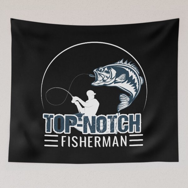 Item preview, Top-Notch Fisherman Funny Gift for Fisher designed and sold by Dream-bubble.