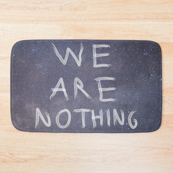 Item preview, We are nothing designed and sold by jcnenm.
