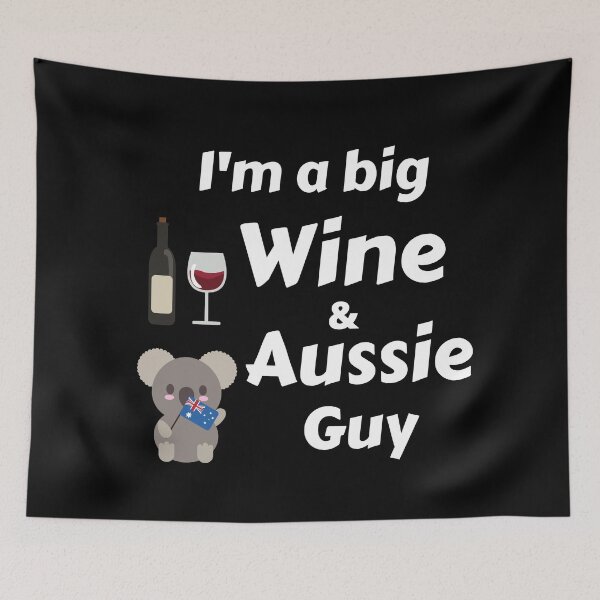 Item preview, I'm A Big Wine And Aussie Guy designed and sold by Johan Liebert.