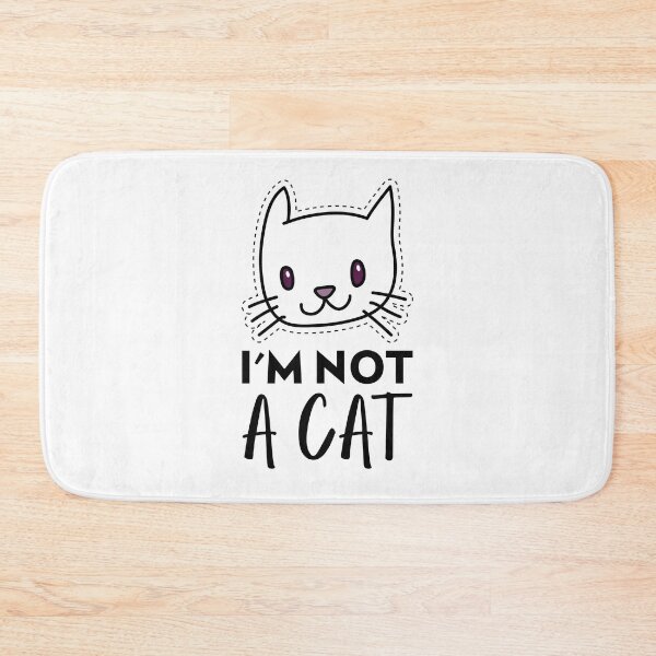Item preview, I'm Not A Cat designed and sold by curledup-cat.