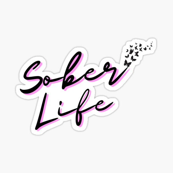 Sober Life with Butterflies Sticker
