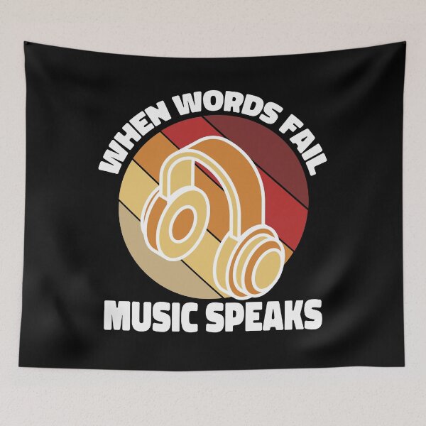 Item preview, When Words Fail Music Speaks designed and sold by ColoredRatio.