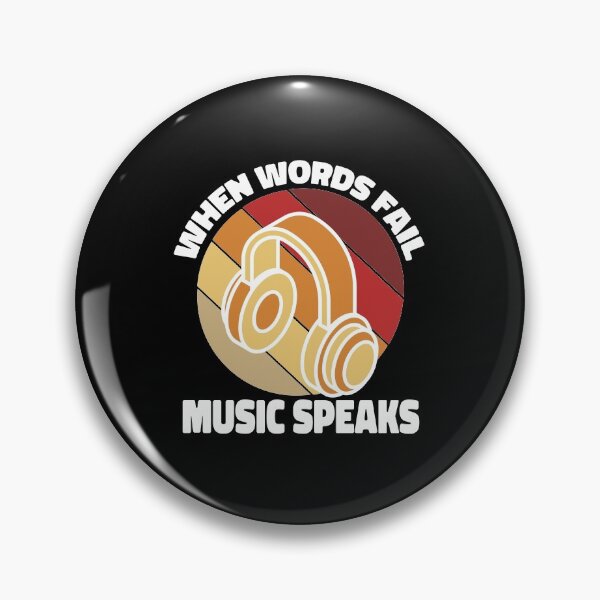 Item preview, When Words Fail Music Speaks designed and sold by ColoredRatio.