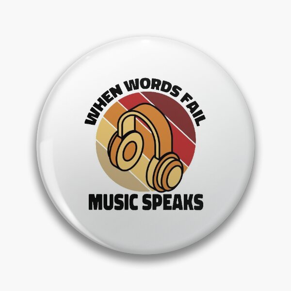 Item preview, When Words Fail Music Speaks designed and sold by ColoredRatio.